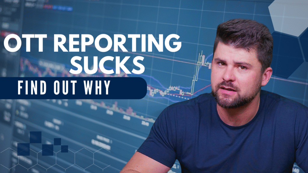 YouTube thumbnail featuring a man in a navy shirt in front of a trading dashboard background. The text reads: “OTT Reporting Sucks — Find Out Why.”