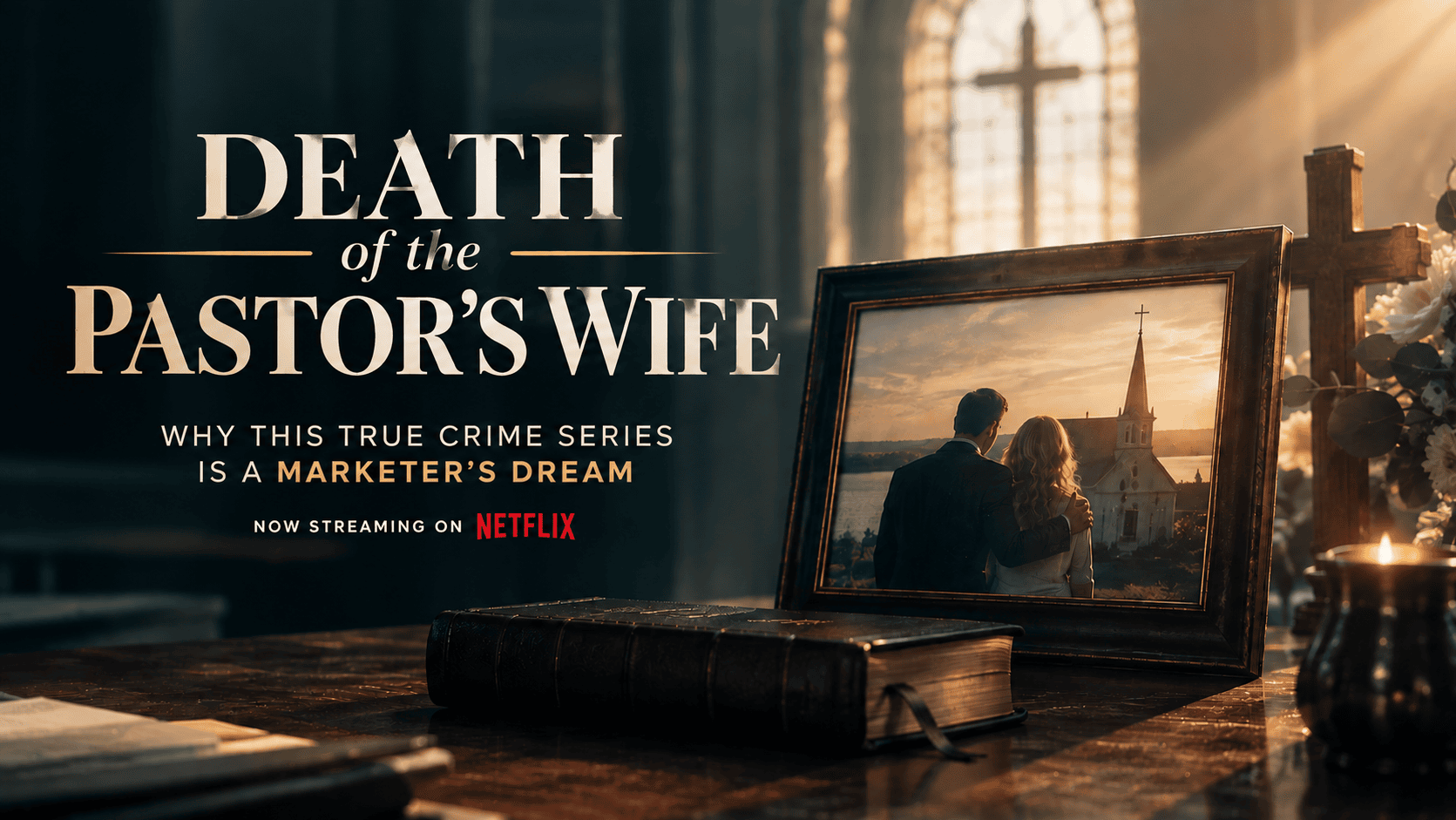 Featured image for Death of the Pastor’s Wife showing a moody church interior, framed couple, Bible, cross, and candle in a cinematic true-crime setting.