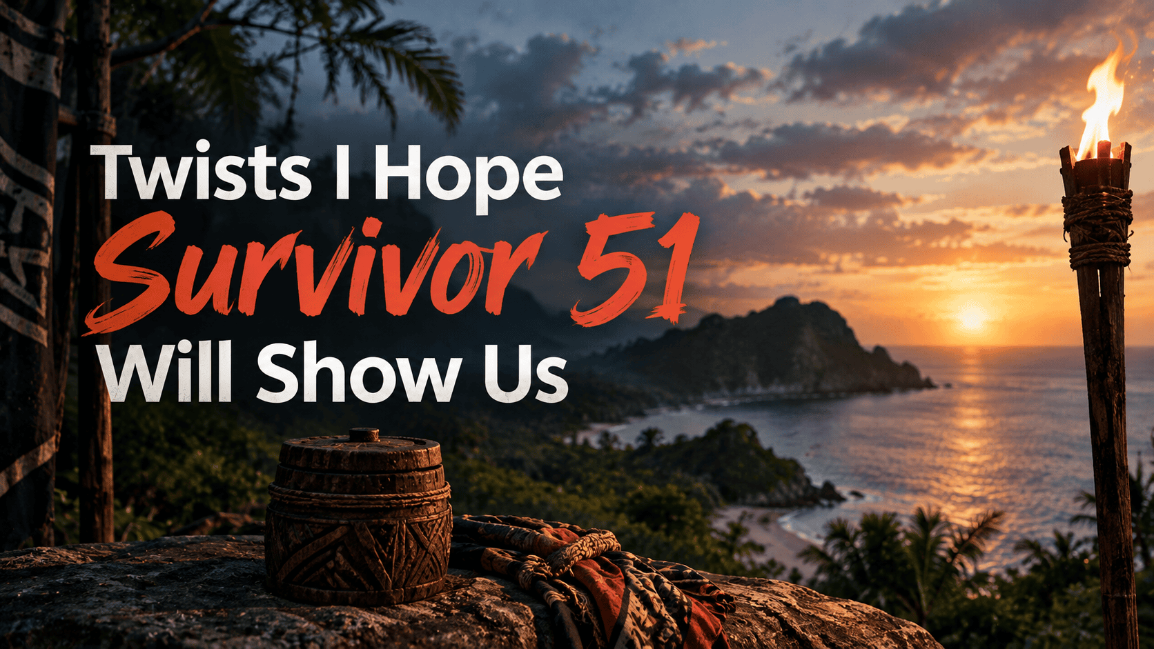 Featured image for “Twists I Hope Survivor 51 Will Show Us,” showing a rugged tropical island coastline, torch-lit campsite, tribal-inspired props, and dramatic sunset skies.